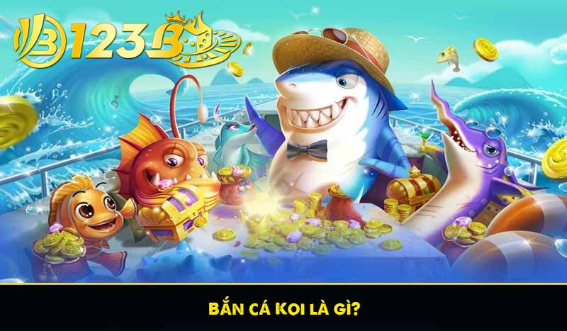 Bắn cá koi là gì ? Hướng dẫn chơi bắn cá koi 100% thắng 6 Bắn cá Koi là gì?