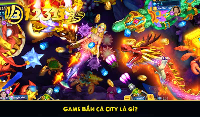 Bắn Cá City – Game Bắn Cá Thành Phố Đỉnh Cao 2025 8 Game Bắn cá City là gì?