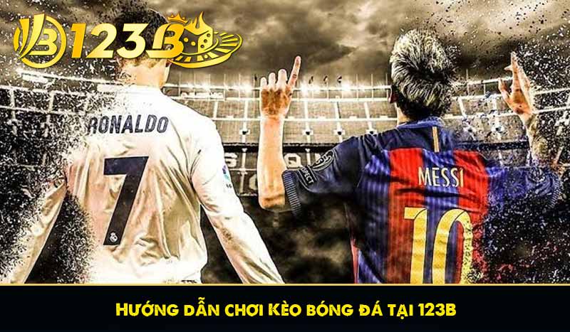 Cách kiếm tiền từ cá độ bóng đá không phải ai cũng biết 11 Hướng dẫn chơi Kèo bóng đá tại 123B