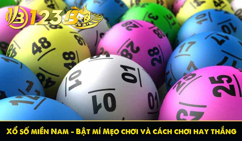 Xổ số miền Nam - Bật mí Mẹo chơi và cách chơi hay thắng 3 Xổ số miền Nam - Bật mí Mẹo chơi và cách chơi hay thắng